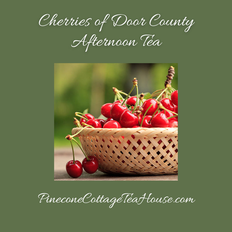 Cherries of Door County Afternoon Tea